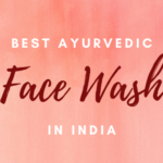 Best Herbal Ayurvedic Face Wash in India